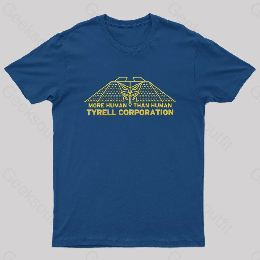 More Human Than Human Tyrell Corporation Geek T-Shirt