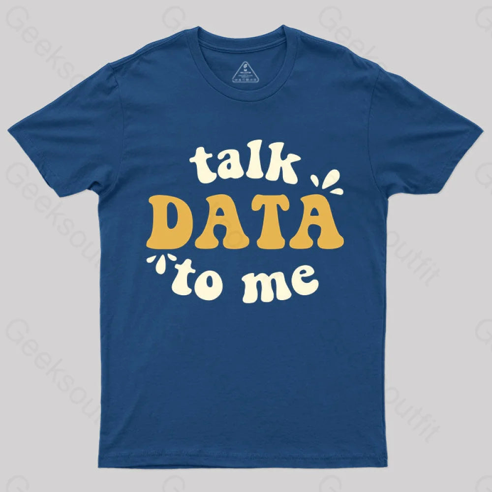 Talk Data To Me Data Scientist T-Shirt